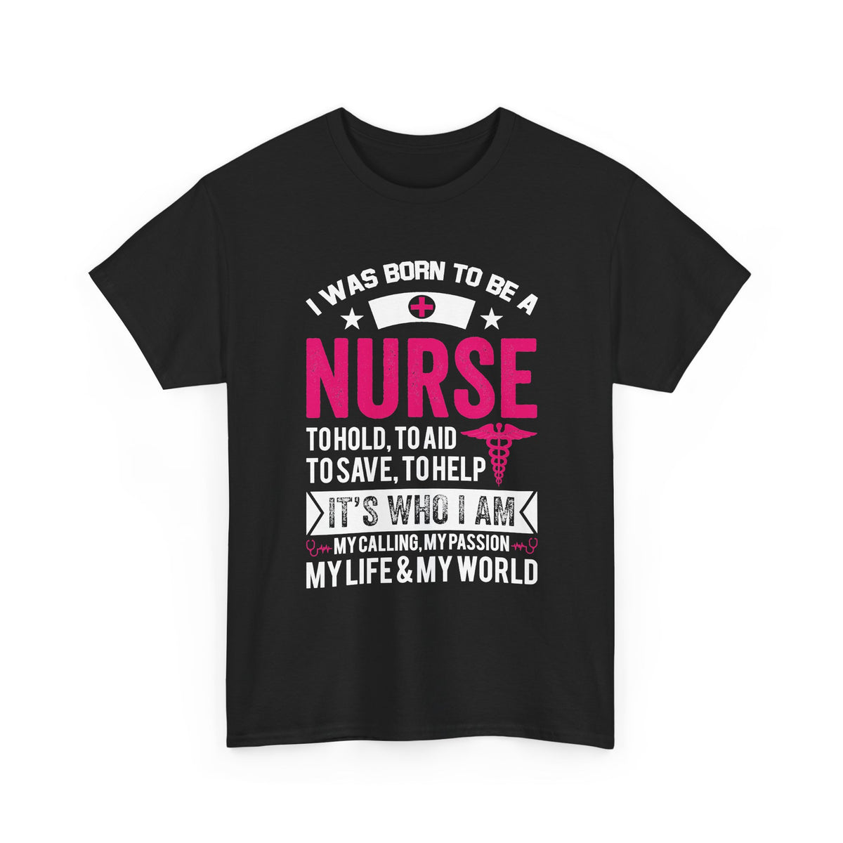I Was Born to Be a Nurse T-shirt
