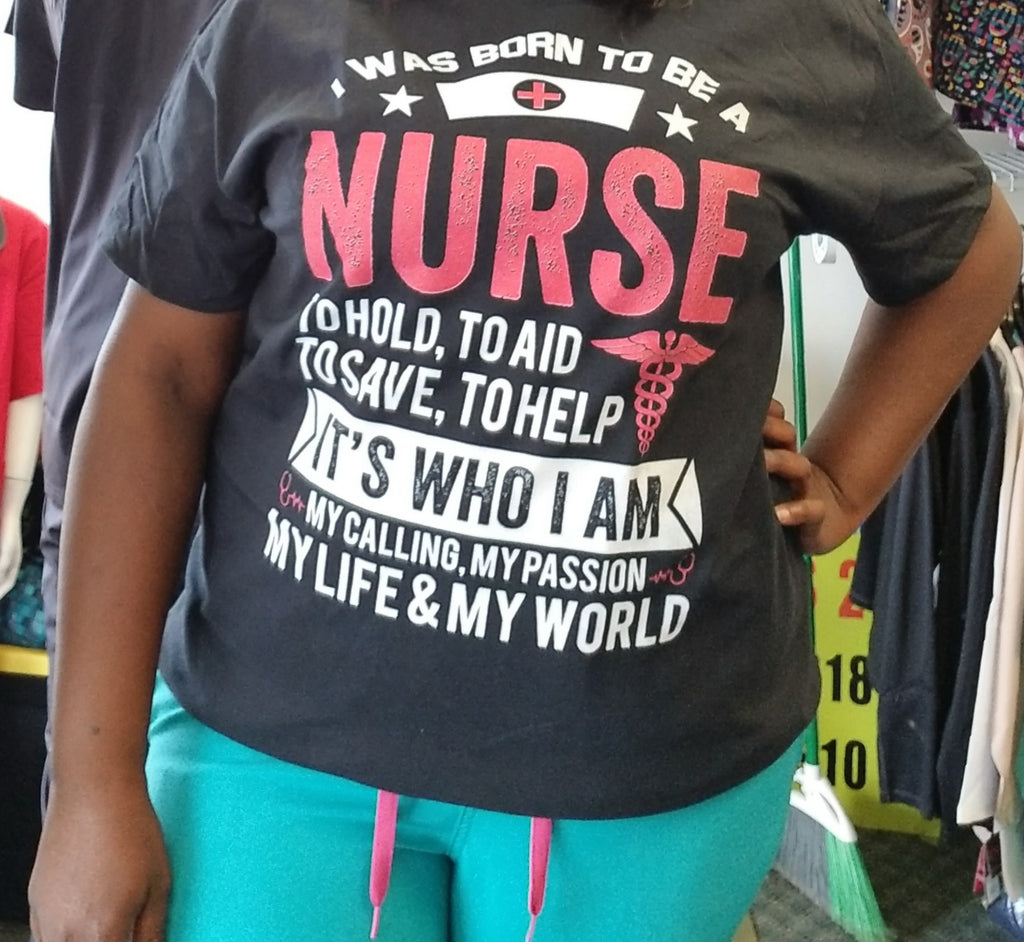 I Was Born to Be a Nurse T-shirt